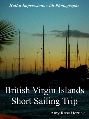 cover image of British Virgin Islands Short Sailing Trip Haiku Impressions with Photographs